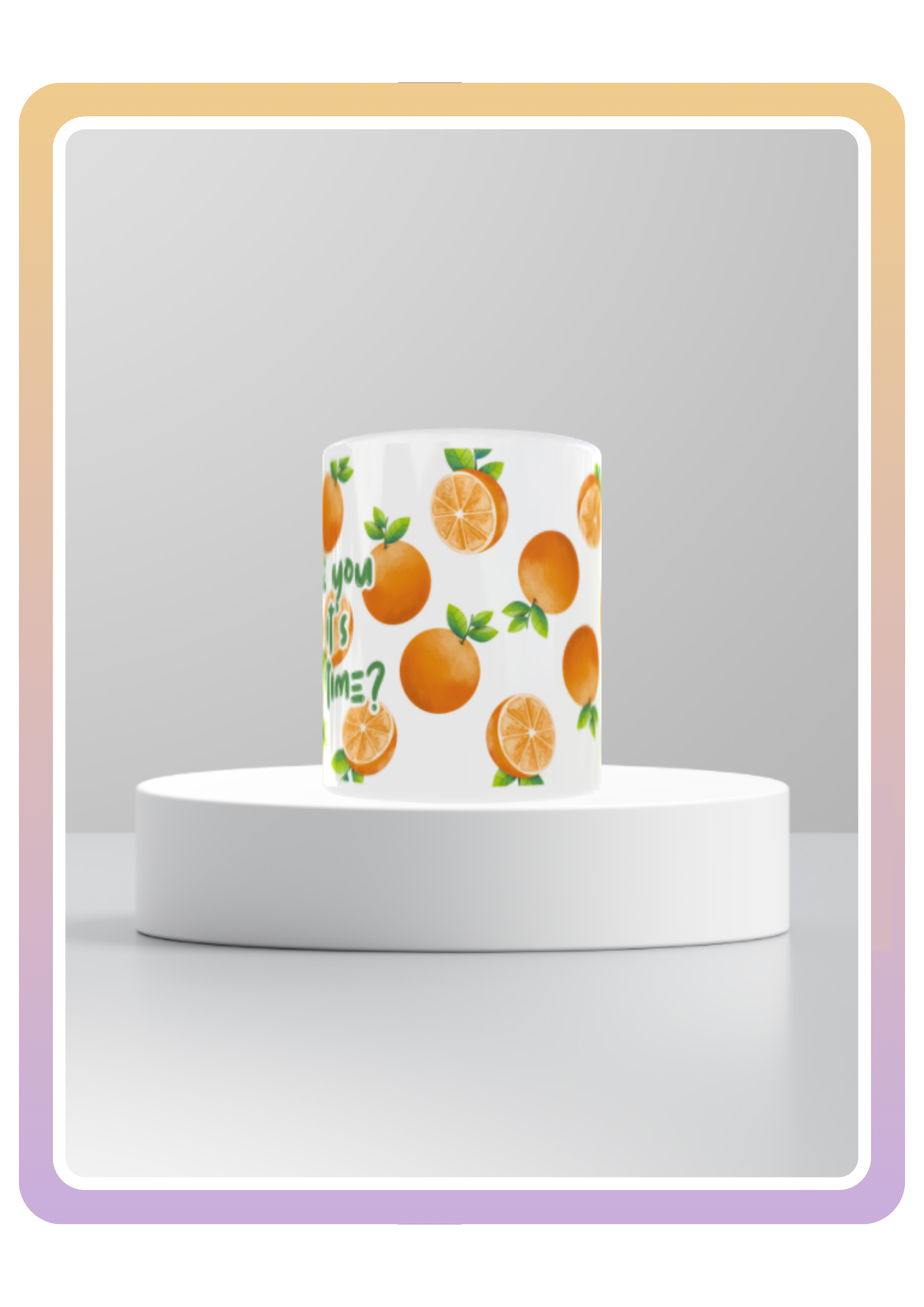 Orange You Glad?