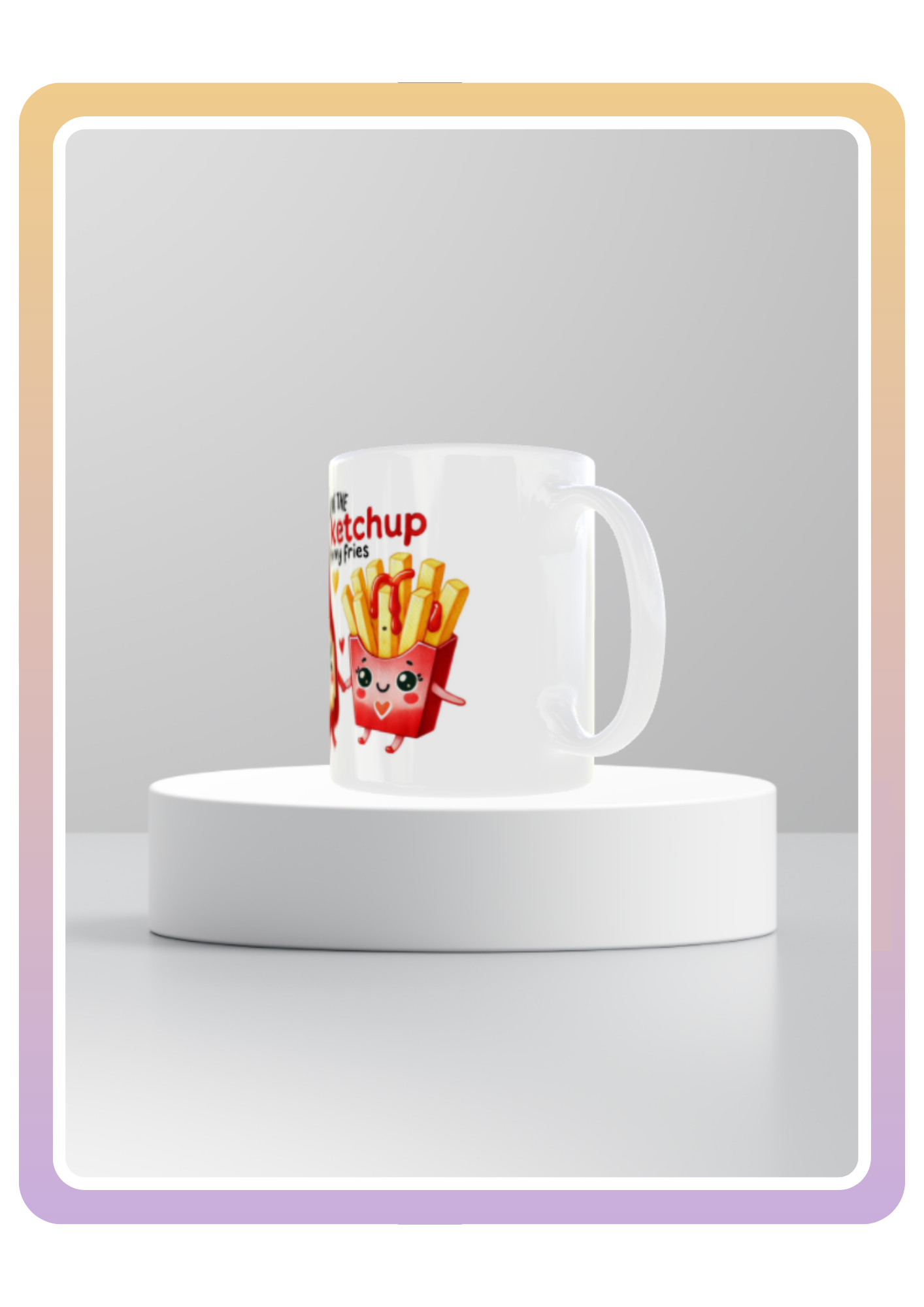 Like Ketchup And Fries