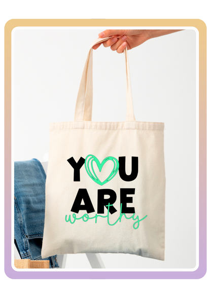 You Are Worthy