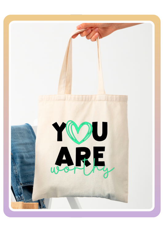 You Are Worthy